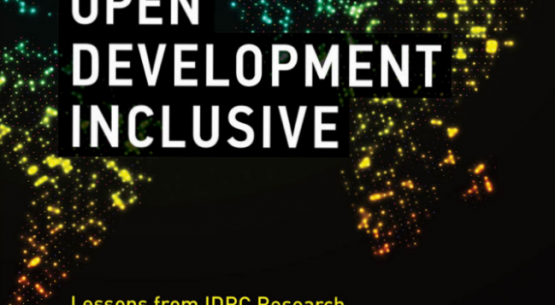 Making Open Development Inclusive: Lessons from IDRC Research