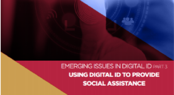 Emerging Issues in Digital ID (PART III): Using Digital ID to Provide Social Assistance