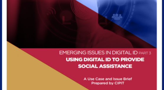 Emerging Issues in Digital ID (PART III): Using Digital ID to Provide Social Assistance