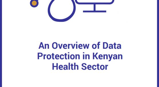 An Overview of Data Protection in Kenyan Health Sector